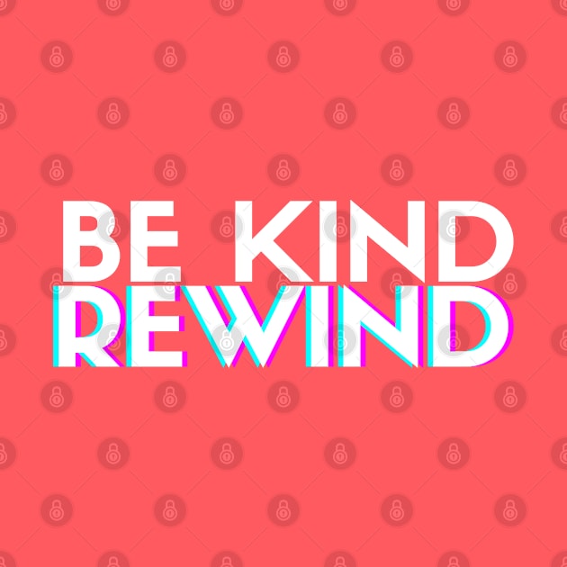 Be Kind, Rewind by wanderingteez