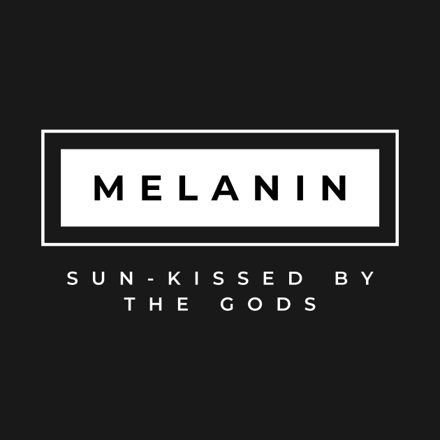 MELANIN by BlackXcllence