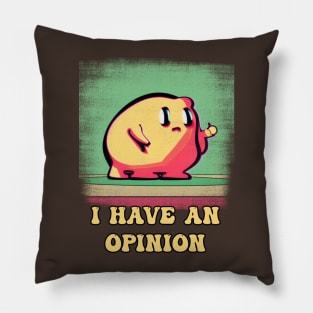 I have an opinion blob Pillow