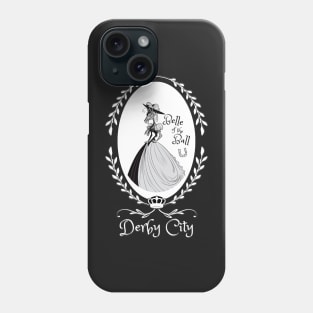 Derby City Collection: Belle of the Ball 3 (Black) Phone Case