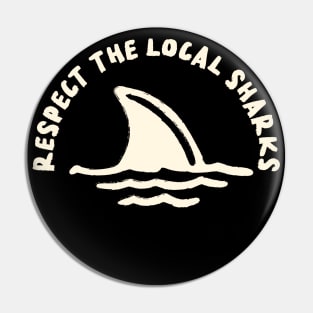 respect the local sharks Pin