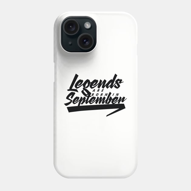 Legends are born in September Phone Case by Kuys Ed