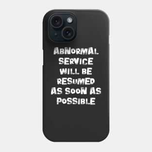 Abnormal Service Will Be Resumed As Soon As Possible (light) Phone Case