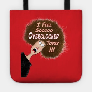 Feeling Overclocked Tote