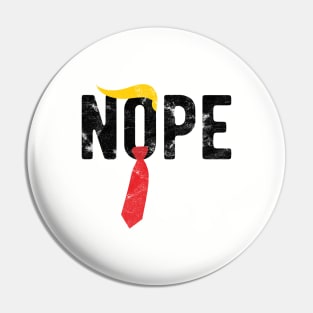 Nope Trump anti trumpdemocrat 2020 Pin