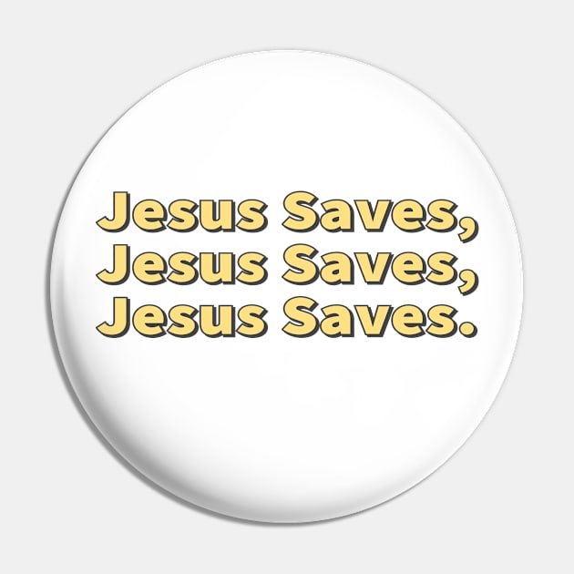 Jesus Saves Cool Inspirational Christian Pin by Happy - Design