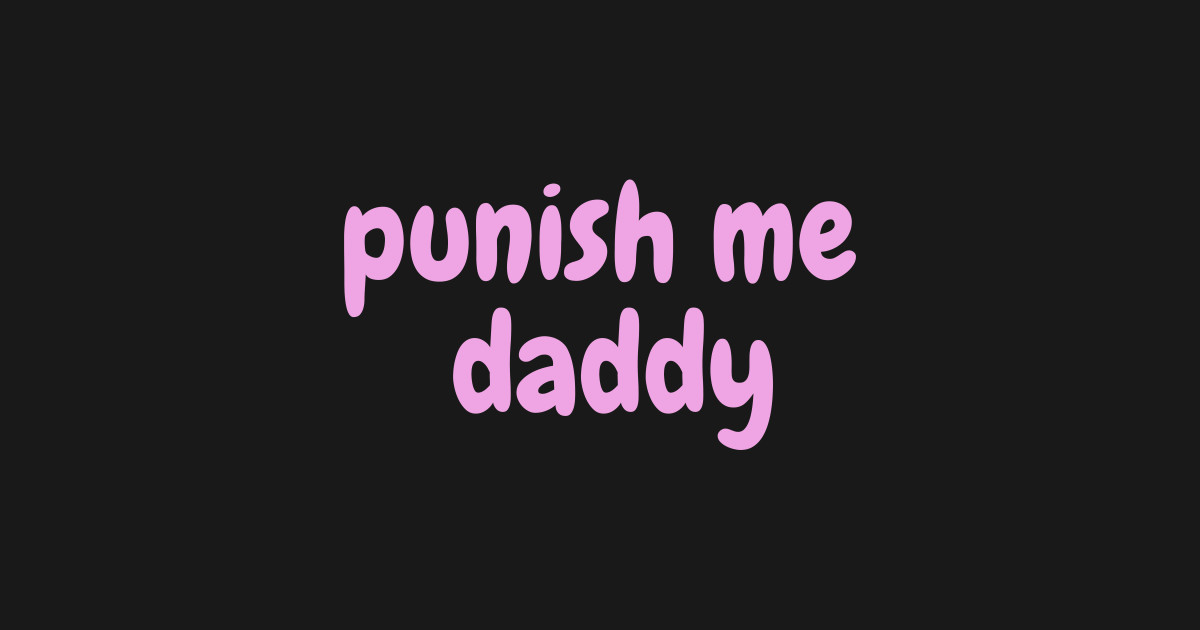 Punish Me Daddy Ddlg Phone Case Teepublic 