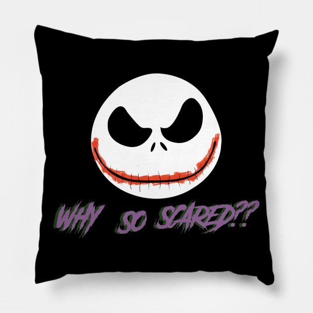 why so scared? Pillow by SIMPLICITEE