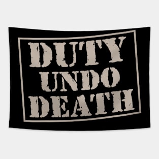 #duty undo death Tapestry