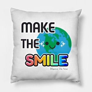 "Make The World Smile!" Pillow