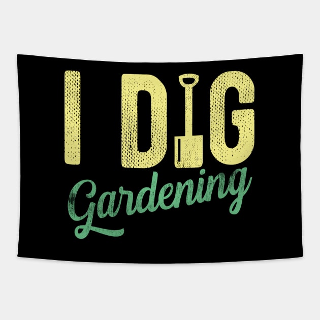 Gardening - I Dig Gardening Tapestry by Kudostees