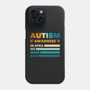 Retro In April We Wear Blue Puzzle Autism Awareness Month Phone Case