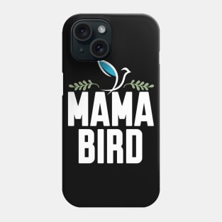 mama bird Phone Case