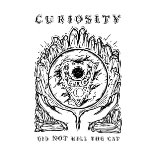 Curiosity did not kill the cat. T-Shirt