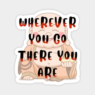 Wherever You Go Buddha Magnet