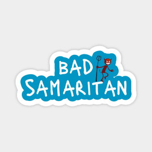 Bad Samaritan Magnet