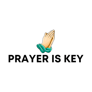 Prayer is Key T-Shirt