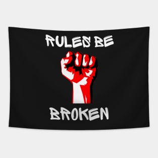 Rules Be Broken Tapestry