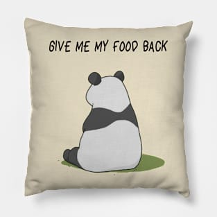 Give Me My Food Back! Pillow