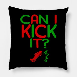 Can I Kick It - 04c - Novelty Hip Hop Vibe Pillow