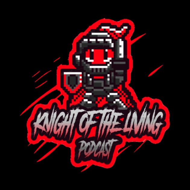 Knight Of The Living Podcast Logo by Knight Of The Living Podcast