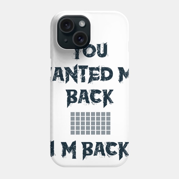 YOU WANTED ME BACK John Wick Quote Phone Case by Elvirtuoso