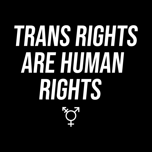 Trans Rights Are Human Rights by anupasi