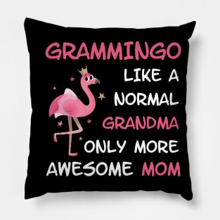 Grammingo like a normal grandma only more awesome mom with cute flamingo Pillow