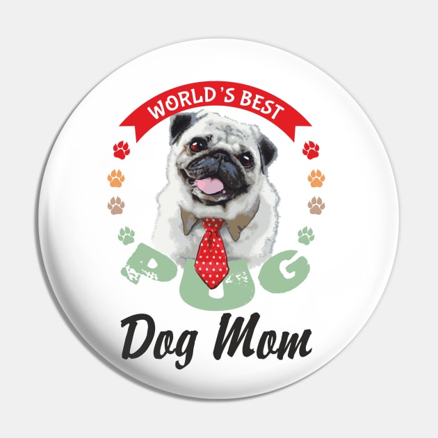 Pug, World's Best Dog Mum Pin by Olgakunz