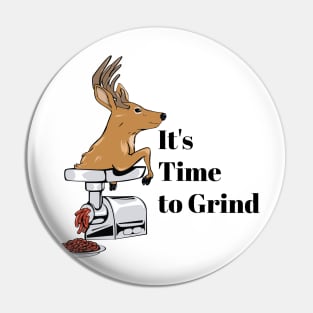 Time to Grind, Deer! Pin