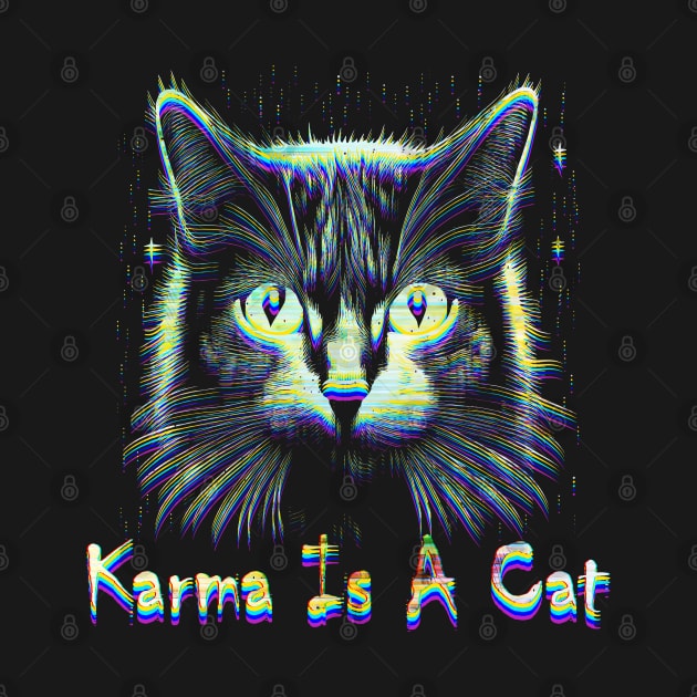 Karma Is A Cat Glitch by Luba