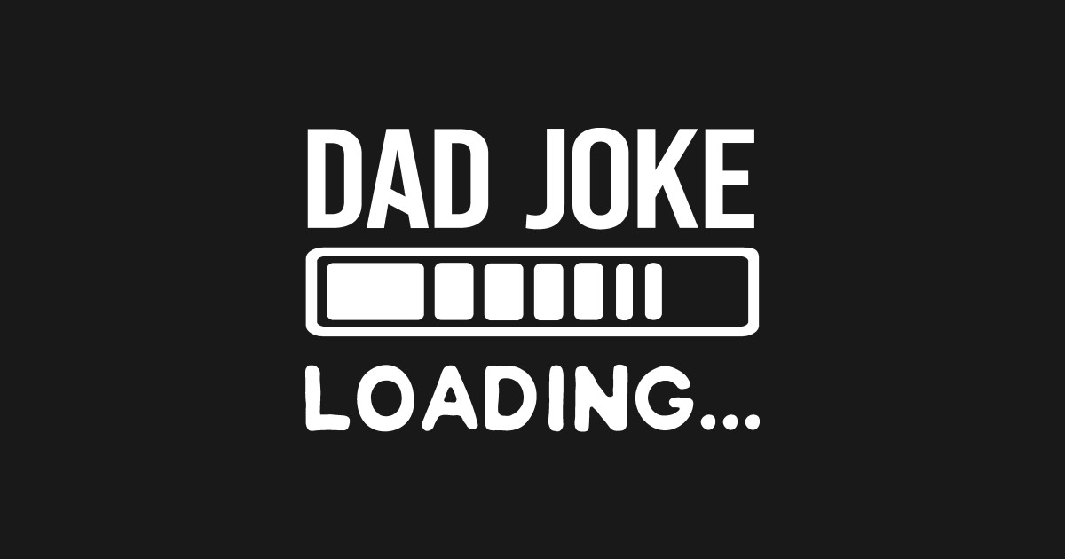 Download Dad Joke Loading - Dad Joke Loading - Sticker | TeePublic