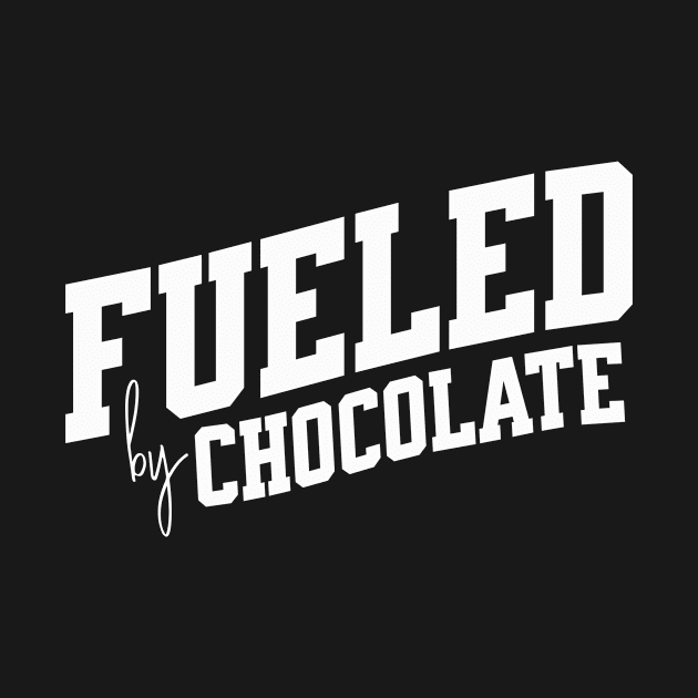 Fueled by Chocolate by SpringDesign888