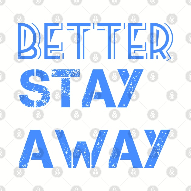 Better Stay Away by Courtney's Creations