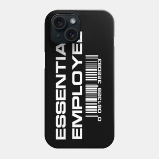 Essential Employee (white text) Phone Case