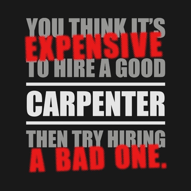 Expensive Hire Carpenter by veerkun