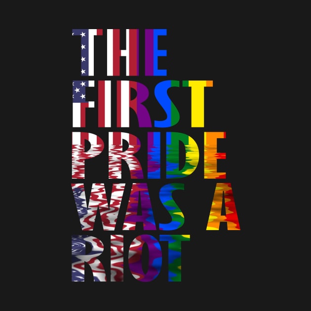 The First Gay Pride was a Riot Abstract US Flag Design by Nirvanibex
