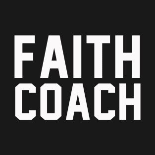 Faith Coach T-Shirt