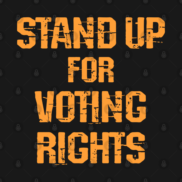 Let people vote. Defend, protect, stand up voting rights. Stop voter suppression. Democracy. Vote against racism. Presidential elections 2020. Voters right. Human rights by IvyArtistic