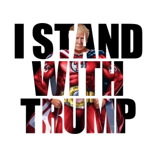 I Stand with Trump T-Shirt