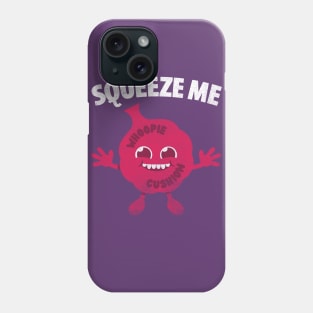 Squeeze Me Phone Case