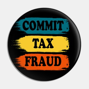 vintage Commit Tax Fraud Pin