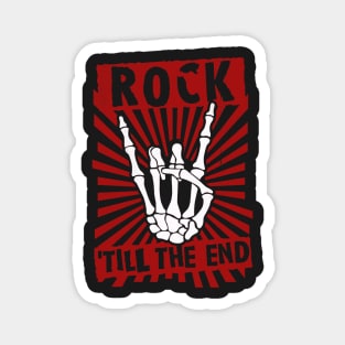 Rock 'till the end Magnet