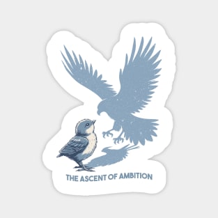 The Ascent of Ambition Magnet