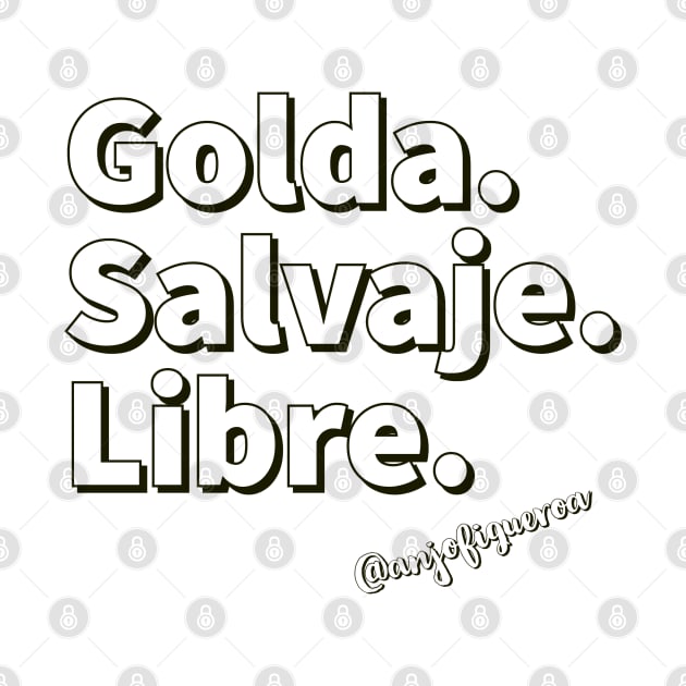 Golda Salvaje y Libre by #vidadegoldo