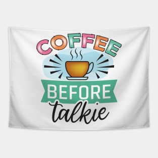 Coffee Before Talkie Tapestry