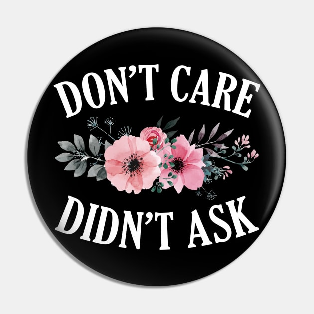 DON'T CARE DIDN'T ASK Pin by giovanniiiii