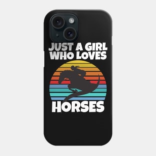 Just a girl who loves horses Phone Case