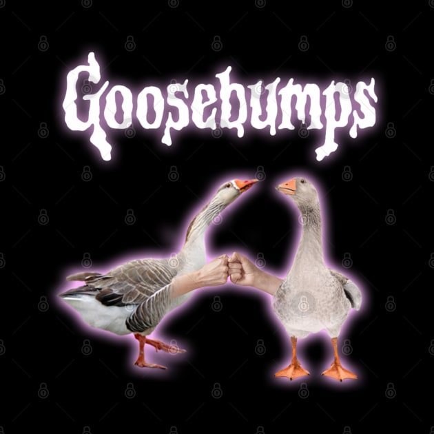Goosebumps Meme by swankyswamprat