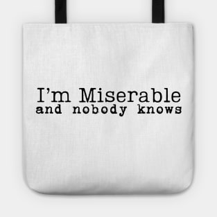 Miserable and nobody knows, TTPD Tay Swiftie Music Album Fan Tote